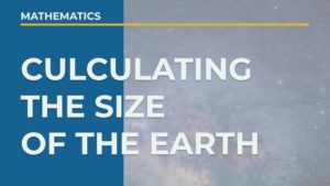 【簡単解説】地球の大きさの求め方は？【3分でわかる】